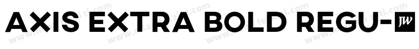 AXIS Extra Bold Regu字体转换